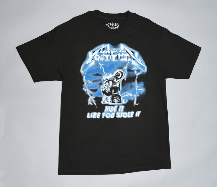 THUG Inc Ride It Like You Stole It Tee