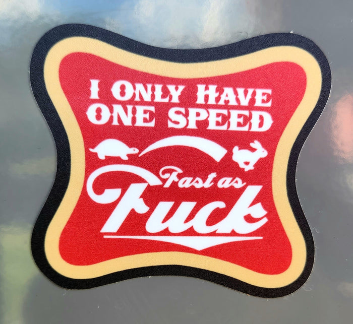 I only have one speed sticker