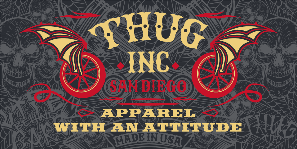 Thug Inc San Diego, CA Apparel with an Attitude Made in USA
